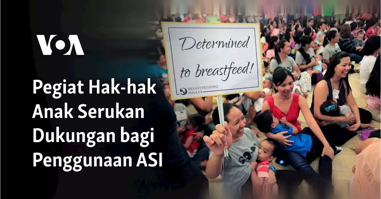 Pegiat Hak-hak Anak Serukan Dukungan bagi Penggunaan ASI