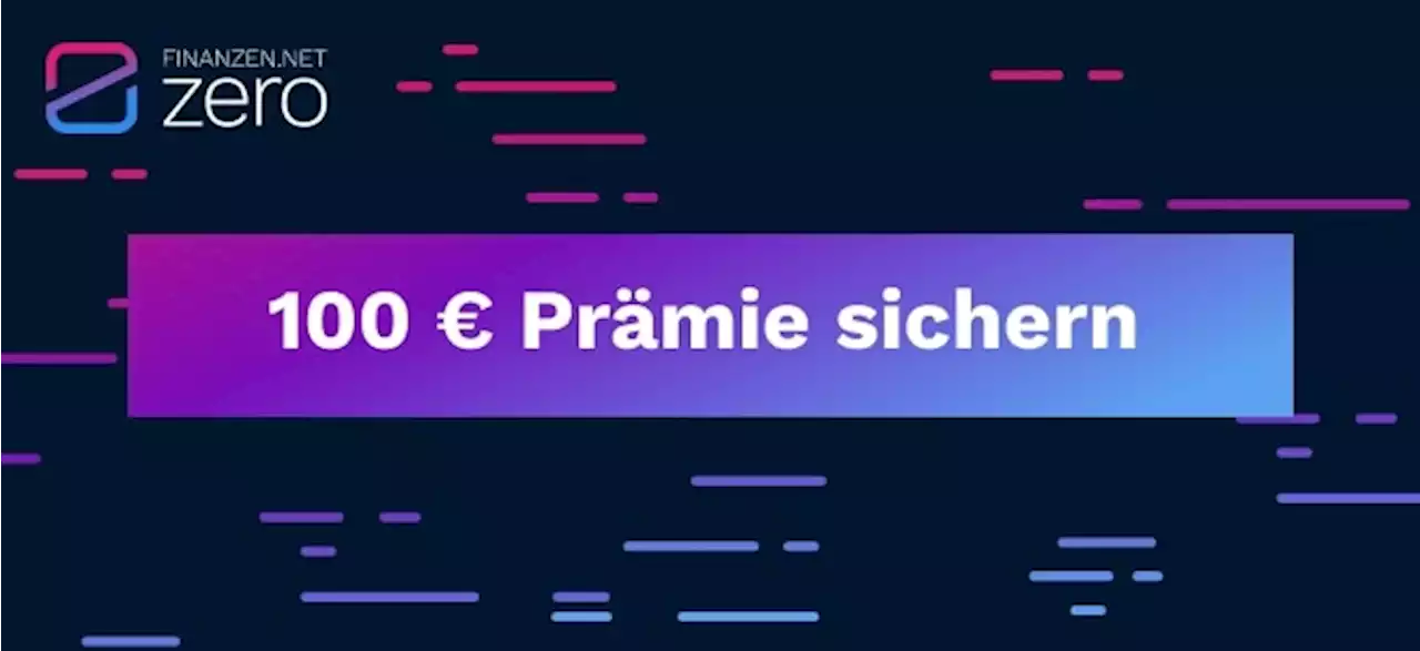 Einladung: 100 € für Dich - finanzen.net ZERO ist jetzt noch besser