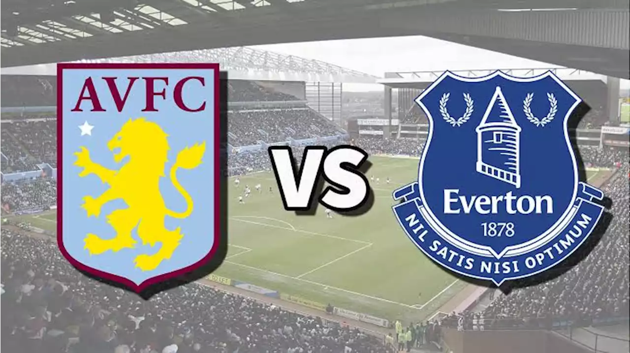 EPL: Aston Villa, Everton Lock Horns At Villa Park, Eye First Win