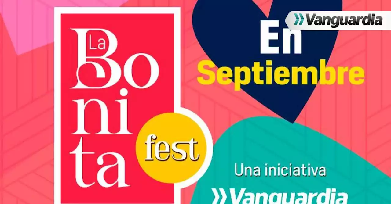 Regresa La Bonita Fest, el evento para fortalecer su marca en Bucaramanga