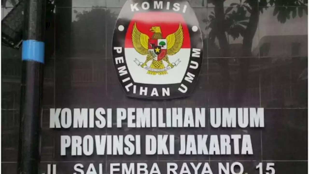 KPU Tetapkan 1.818 Bacaleg DPRD dan 25 DPD DKI Jakarta