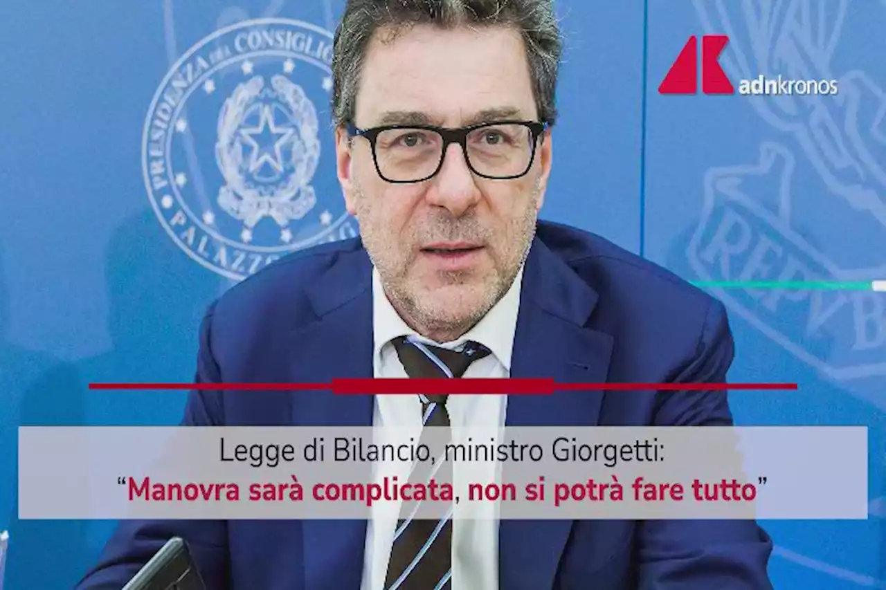 Manovra, Giorgetti: 'Sarà complicata, non si potrà fare tutto'