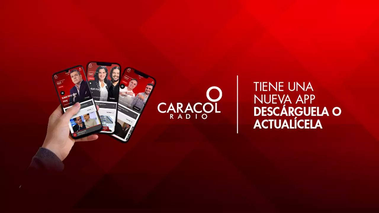 Conozca la nueva aplicación de Caracol Radio que lo mantendrá informado