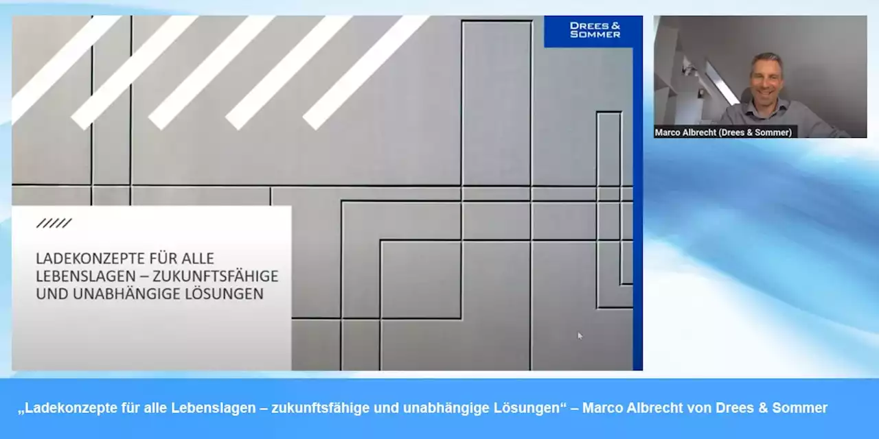 „Ladekonzepte für alle Lebenslagen – zukunftsfähige und unabhängige Lösungen“ – Marco Albrecht von Drees & Sommer