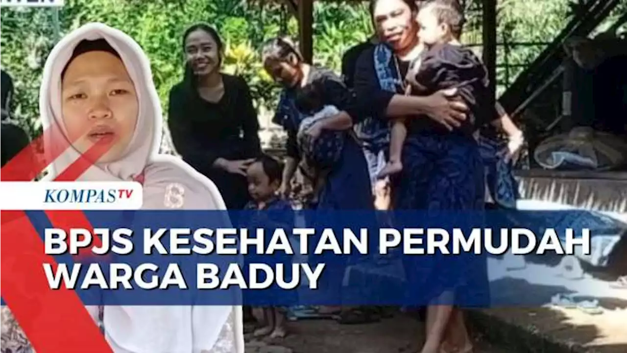 Cerita Warga Baduy: BPJS Kesehatan Mempermudah Kami