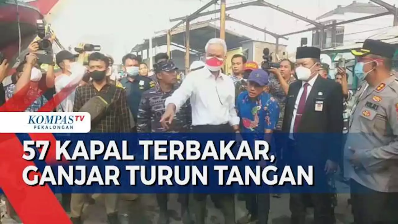 Ganjar Turun Tangan Terkait Terbakarnya 57 Kapal