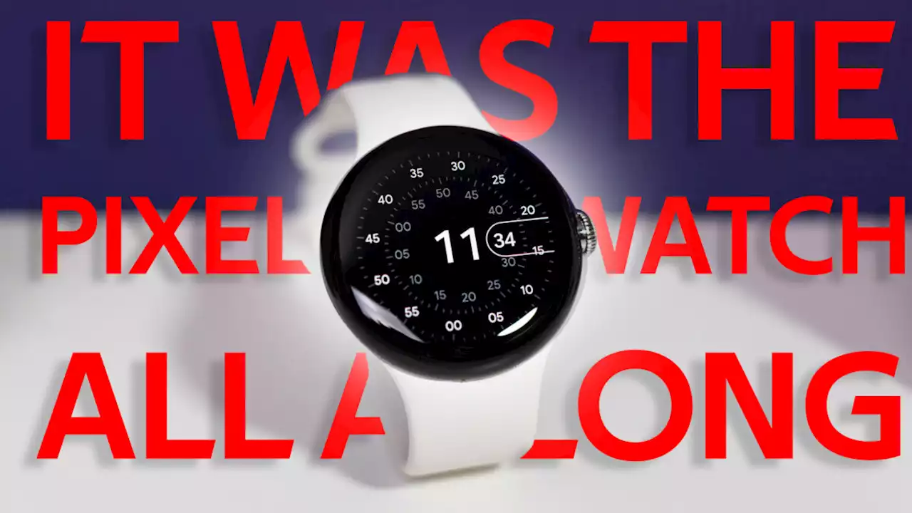 Aha! So that leaked Pixel Watch 2 was the OG Pixel Watch all along!