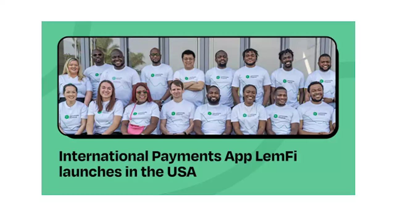 International Payments App LemFi launches in the USA.