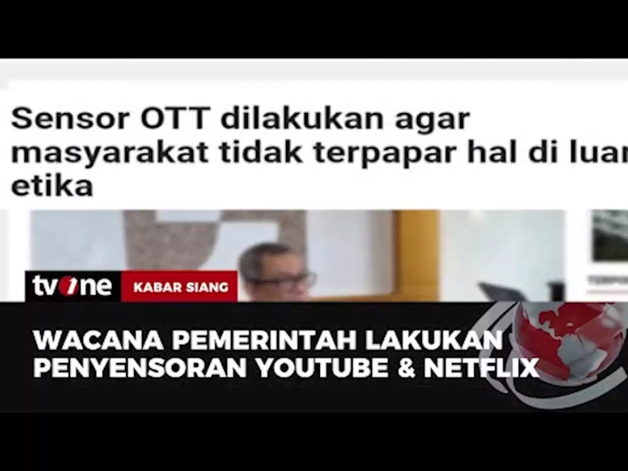 Pemerintah Berencana Sensor Konten di Platform Netflix & Youtube