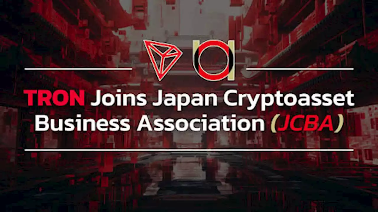 TRON Partners with Japan Cryptoasset Business Association (JCBA) to Champion Web3 Ecosystem Growth