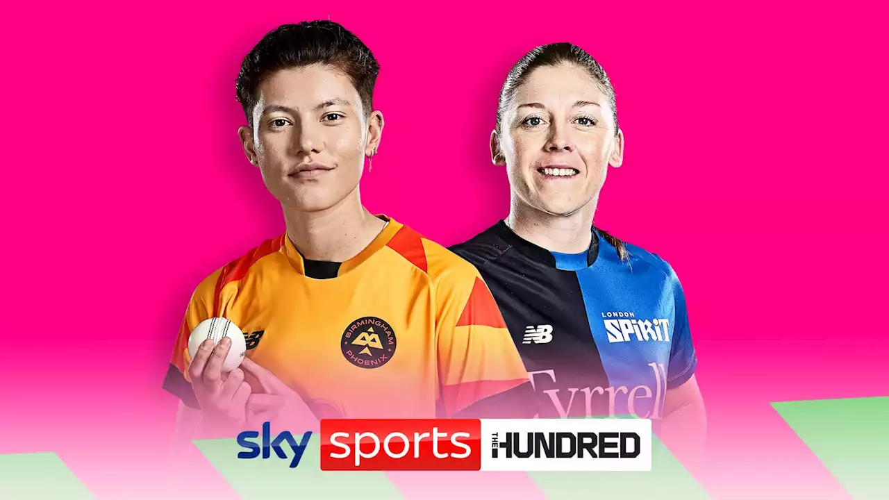 FREE STREAM: Watch Birmingham Phoenix vs London Spirit in The Hundred on Sky Sports' digital platforms