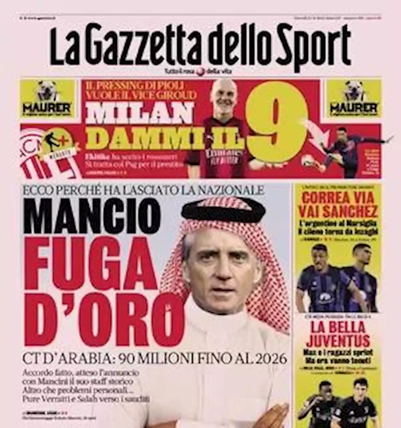 La prima pagina di oggi de La Gazzetta dello Sport titola: 'Mancio fuga d'oro'