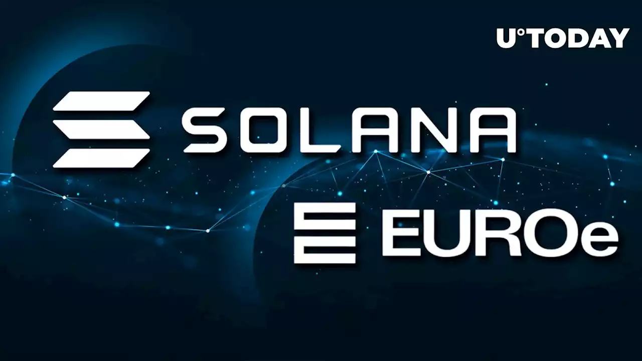 Euro Stablecoin EUROe Launches on Solana, Fiat Gateway Available