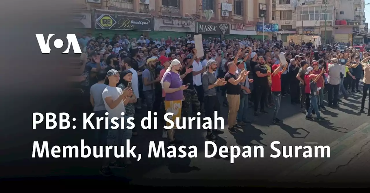 PBB: Krisis di Suriah Memburuk, Masa Depan Suram