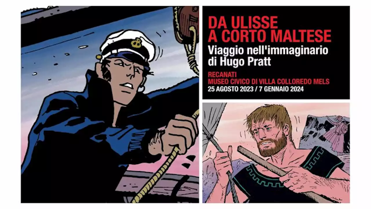 Da Ulisse a Corto Maltese, Hugo Pratt e i suoi eroi del mare - Marche