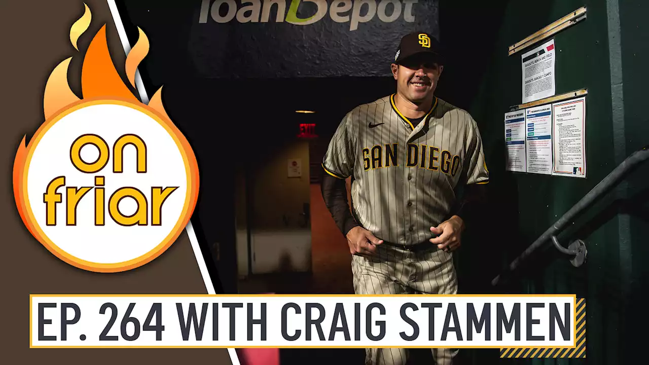 On Friar Podcast: Processing this Padres Season and Getting Caught up with Craig Stammen