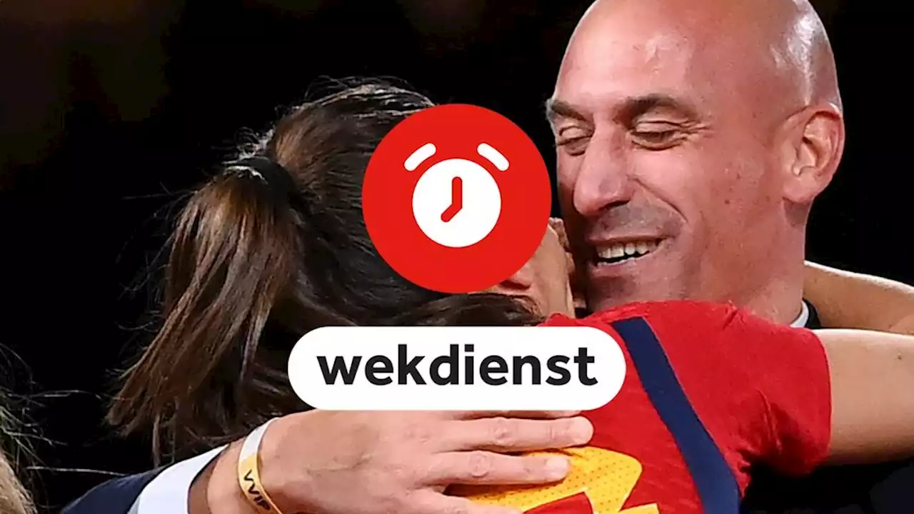 Wekdienst 25/8: Vertrek voorzitter Spaanse voetbalbond verwacht • Nieuwe bemanning voor ISS