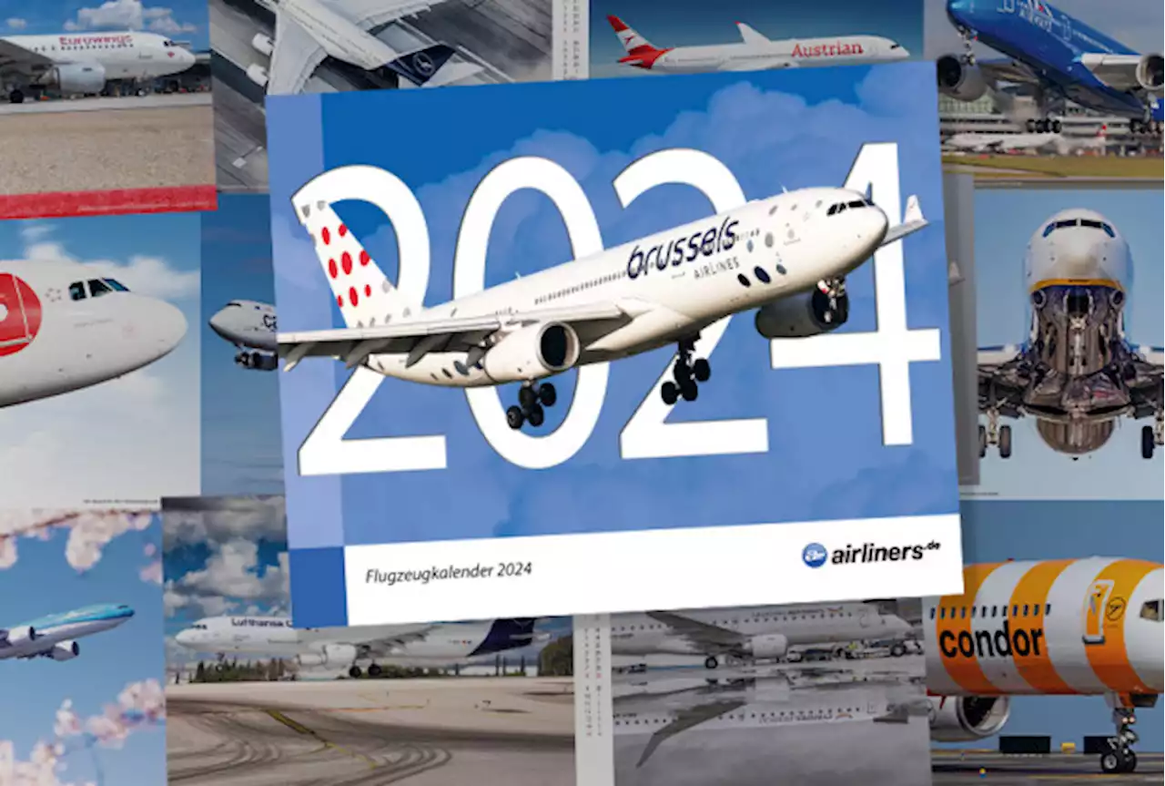 - Jetzt den airliners.de Flugzeugkalender 2024 versandkostenfrei vorbestellen