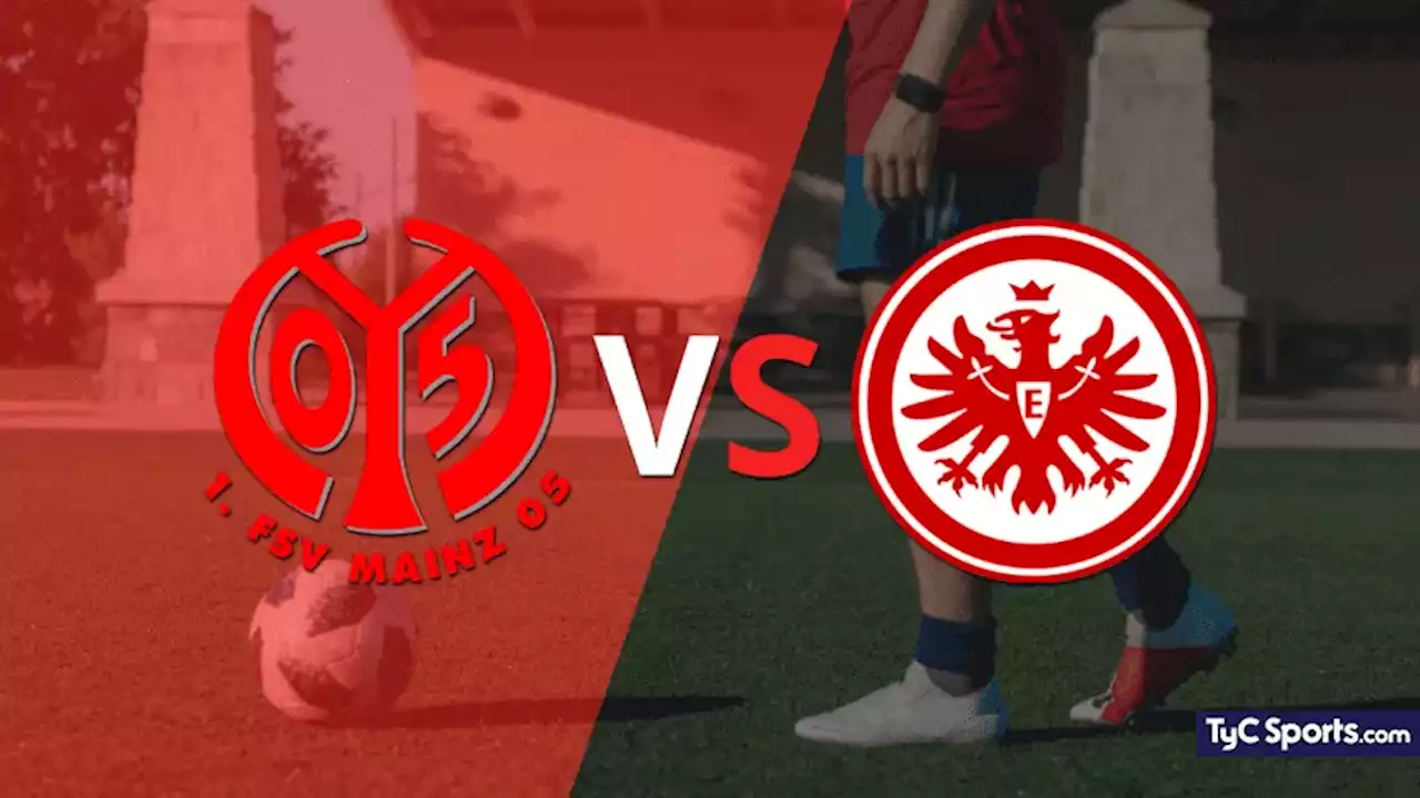 Mainz vs. Eintracht Frankfurt en vivo: cómo verlo, horario y TV