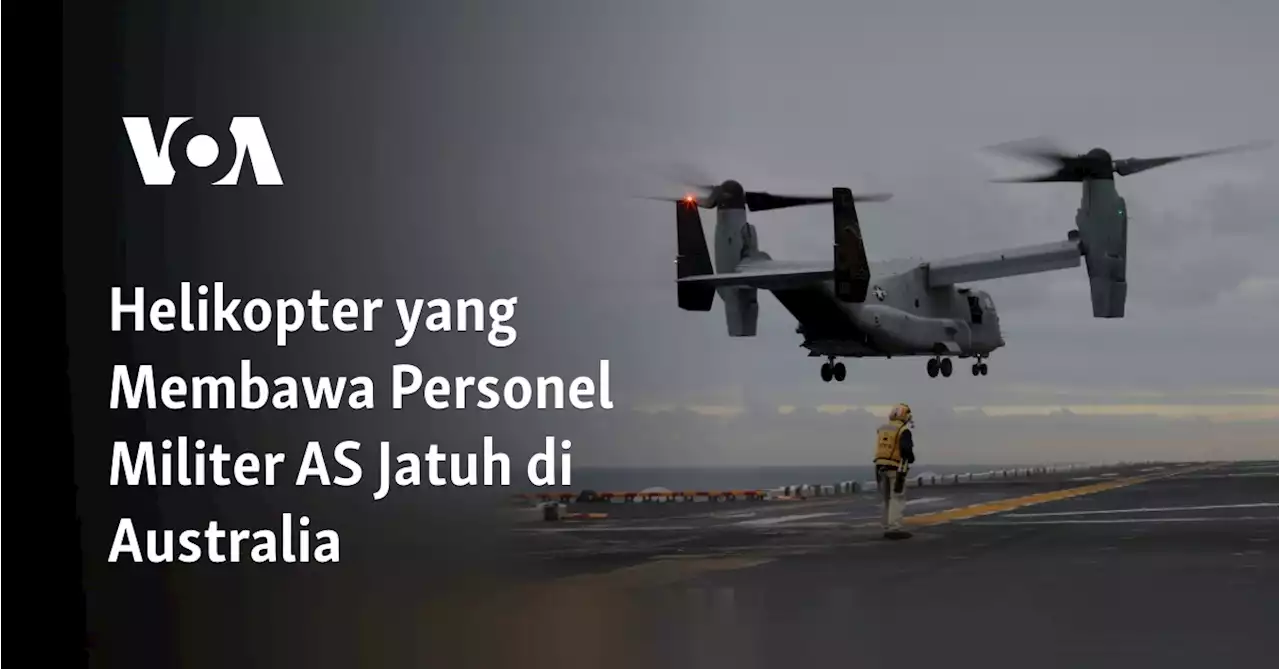 Helikopter yang Membawa Personel Militer AS Jatuh di Australia