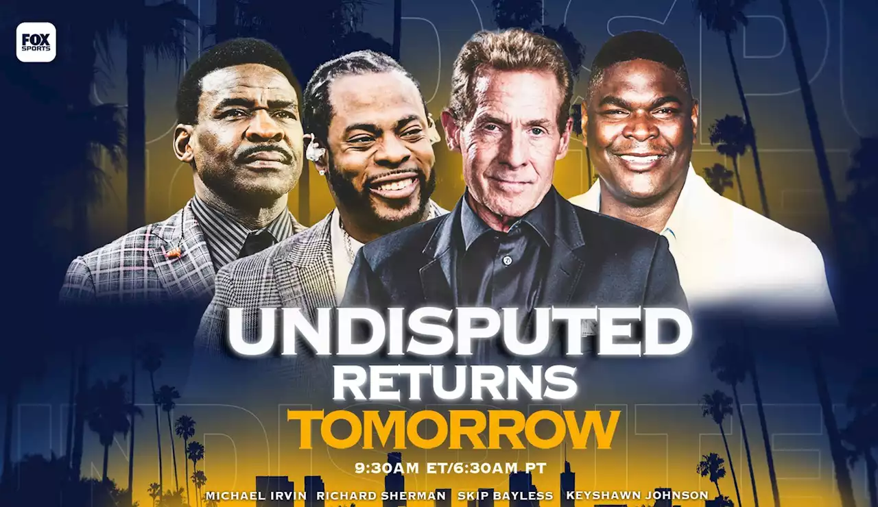 'Undisputed' returns Monday, unveils new lineup featuring Michael Irvin, Richard Sherman, Keyshawn Johnson