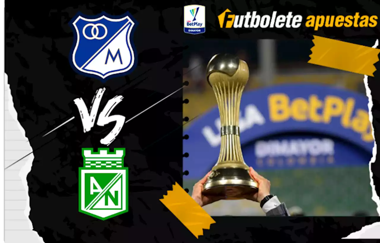 Pronóstico Millonarios vs. Atlético Nacional, liga colombiana