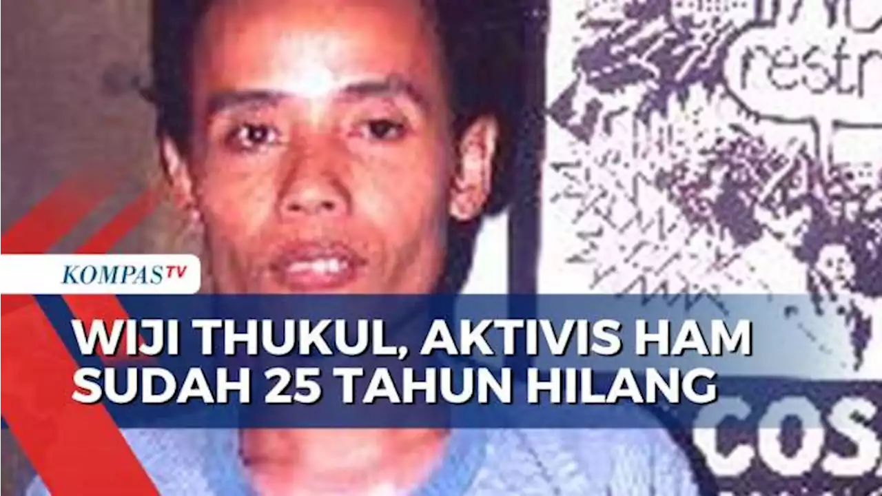 Wiji Thukul 25 Tahun Hilang, Penuntasan Kasus HAM Buntu!