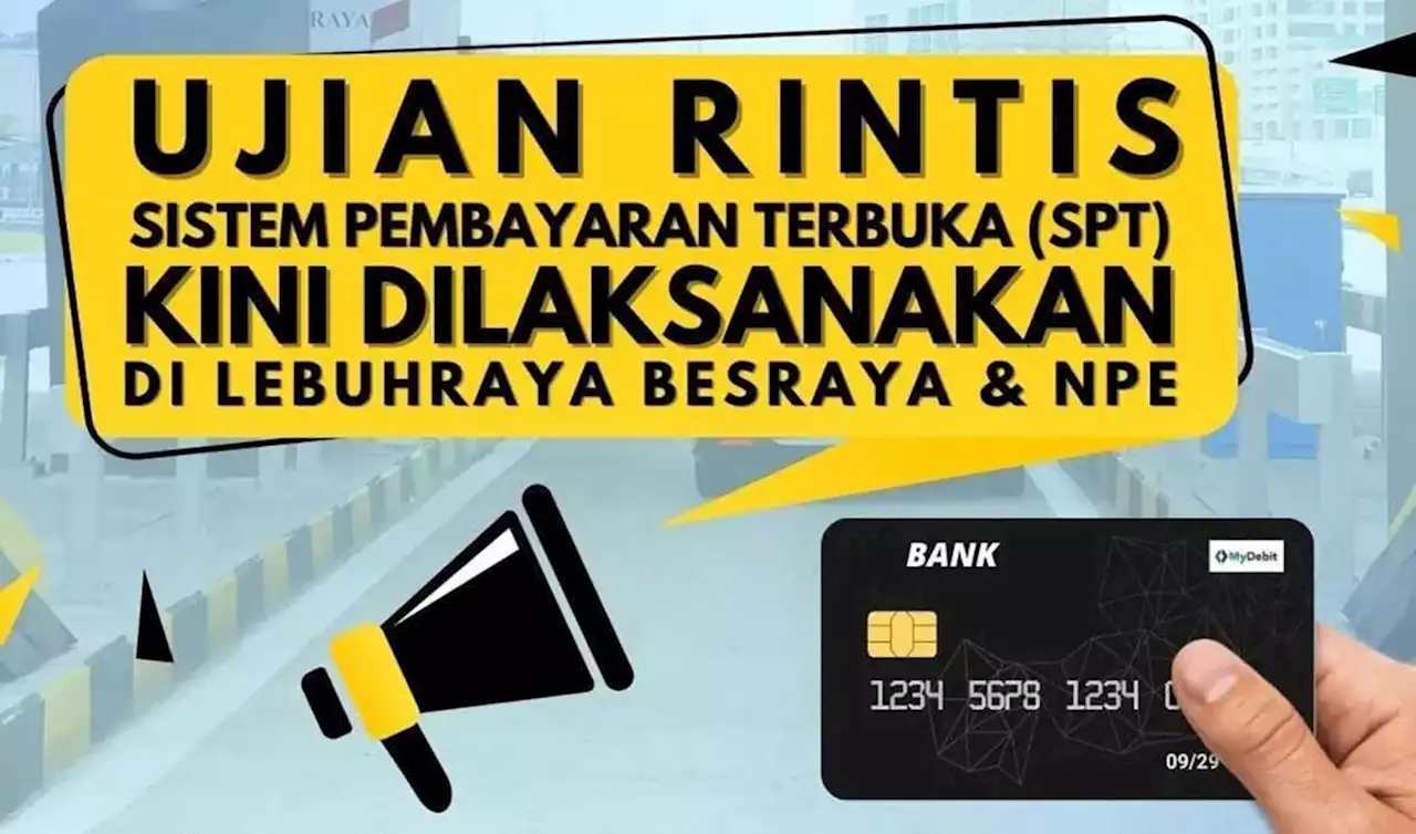 NPE, Besraya highways open payment system trial begins - pay toll with Visa, Master credit/debit cards