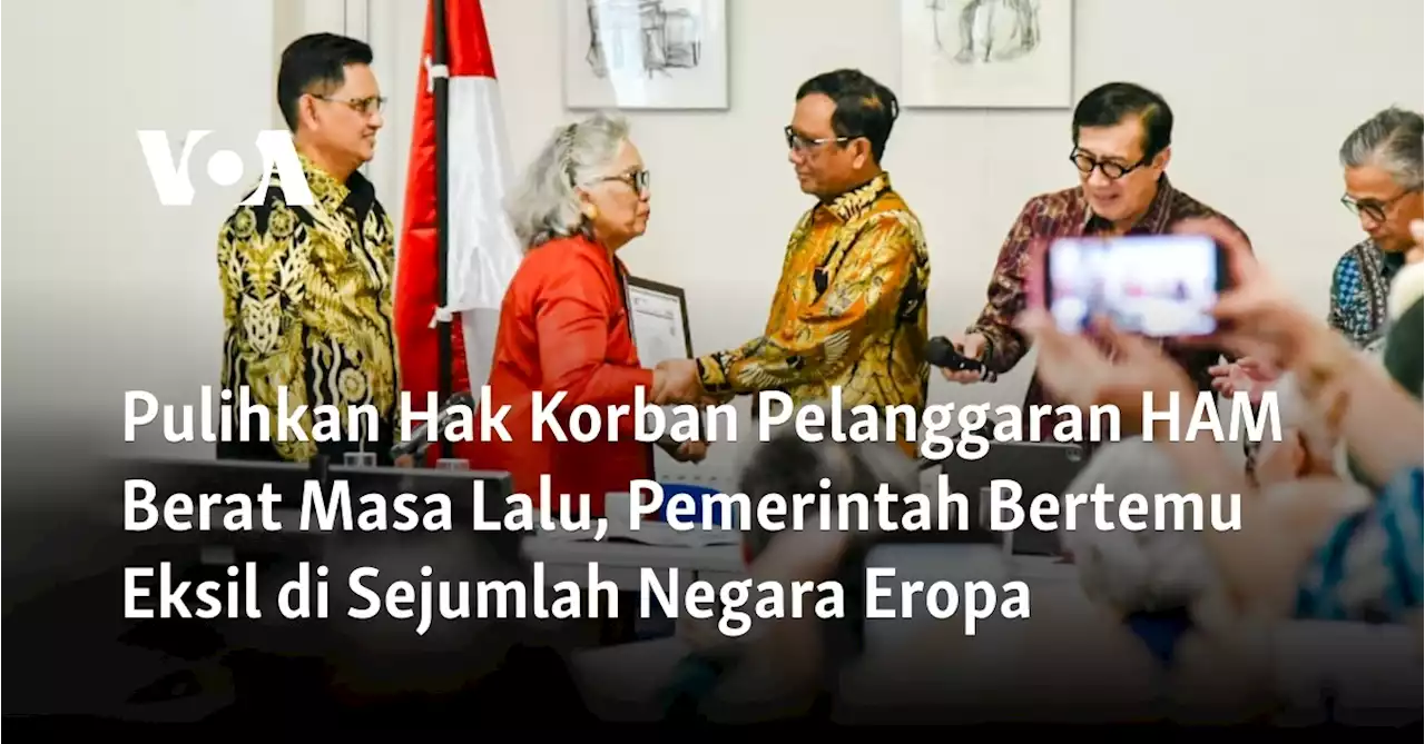 Pulihkan Hak Korban Pelanggaran HAM Berat Masa Lalu, Pemerintah Bertemu Eksil di Sejumlah Negara Eropa