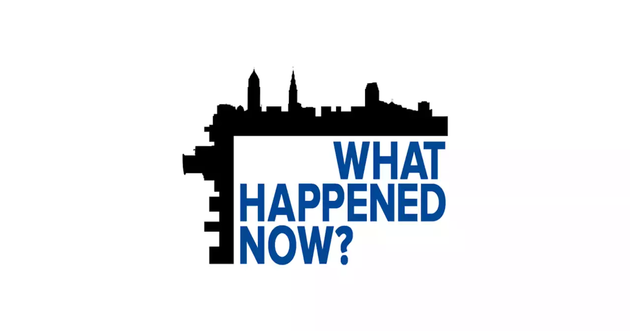 What Happened Now? A Cleveland Newsletter