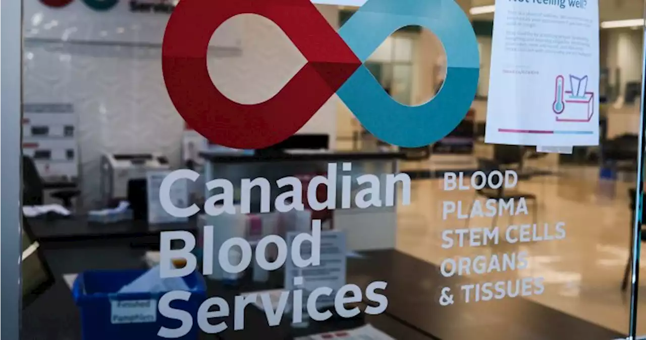 Canadian Blood Services facing ‘perfect storm’ as wildfires rage. What to know