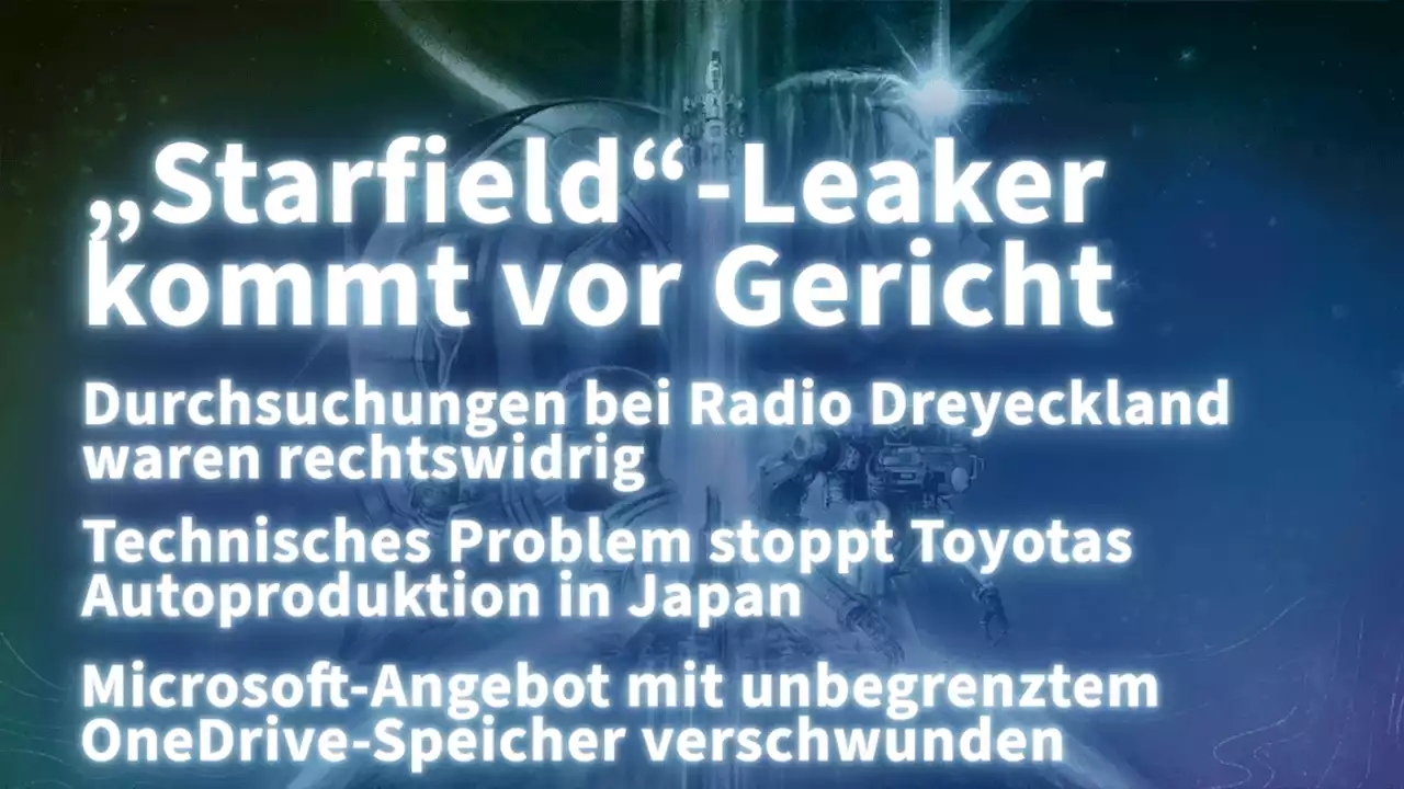 Kurz informiert: Durchsuchungen, 'Starfield'-Leaker, Toyota, Microsoft