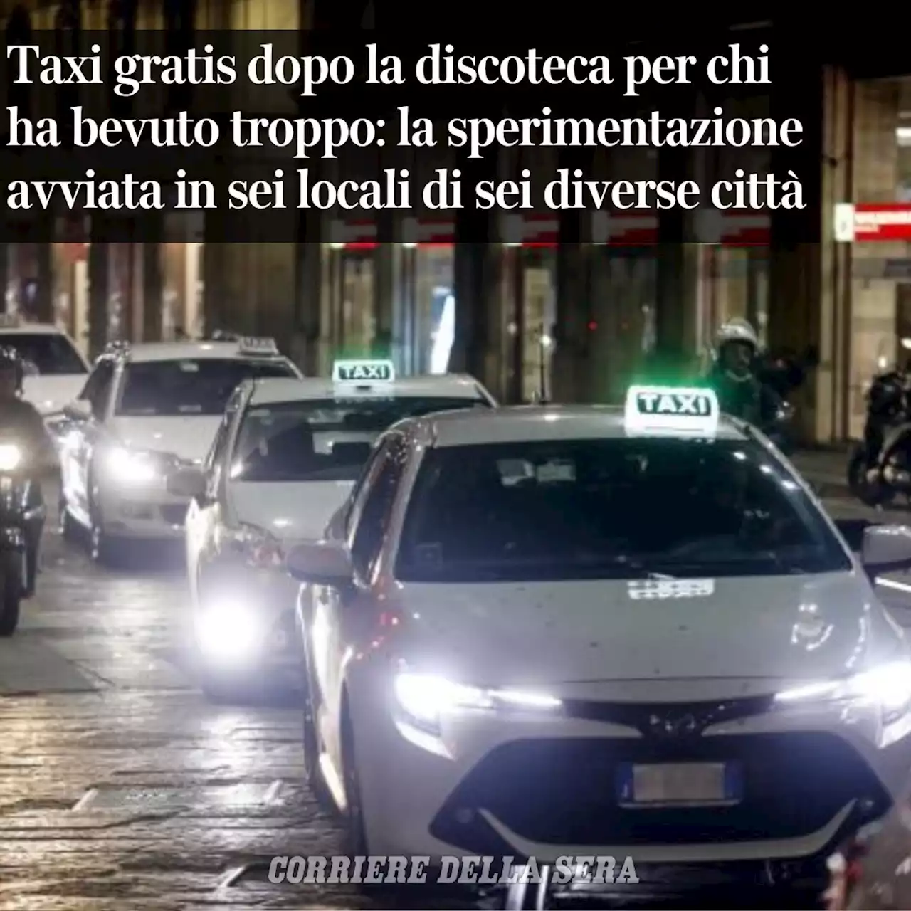 Taxi gratis dopo la discoteca per chi ha bevuto troppo: la sperimentazione in sei locali di sei diverse città