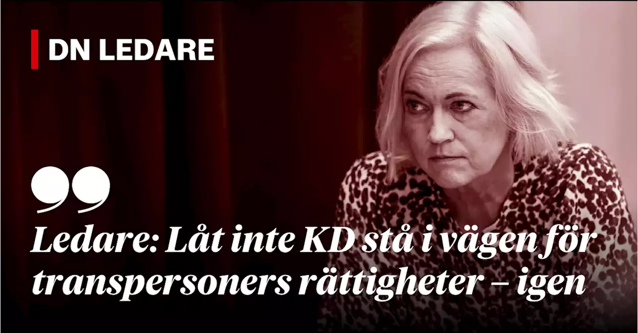 Ledare: Låt inte KD stå i vägen för transpersoners rättigheter – igen