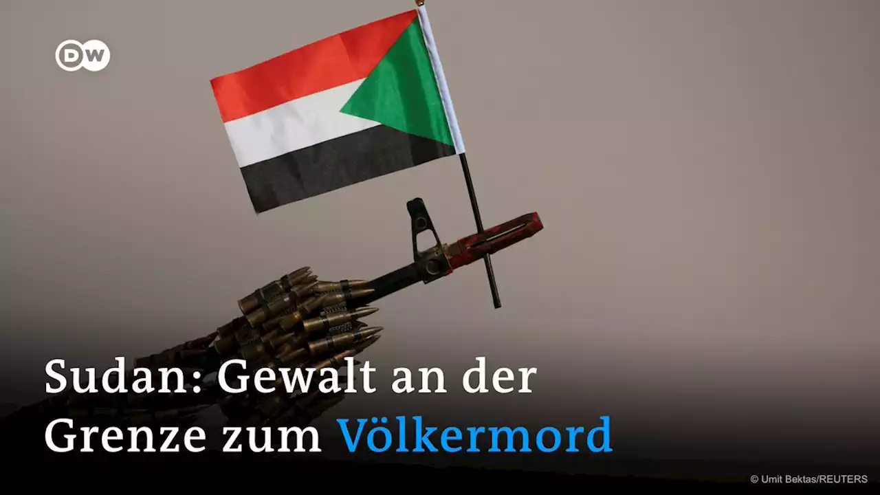 Sudan: Gewalt an der Grenze zum Völkermord – DW – 03.08.2023