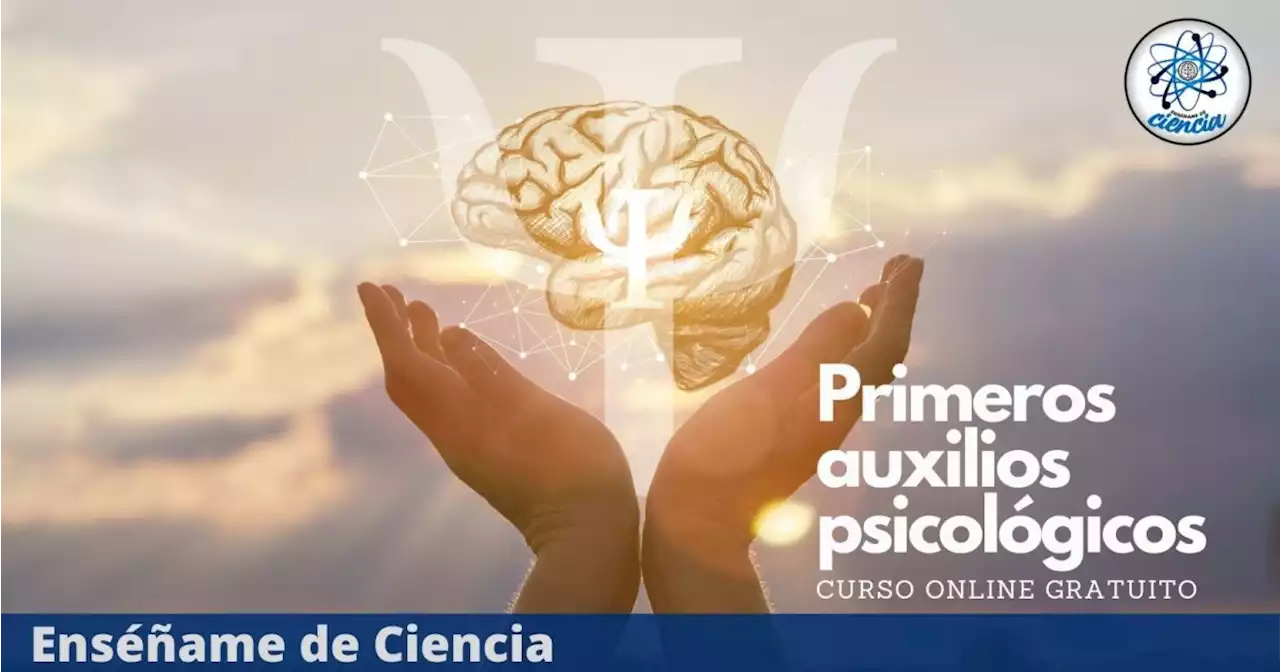 La Universidad de Barcelona ofrece curso de primeros auxilios psicológicos totalmente GRATIS