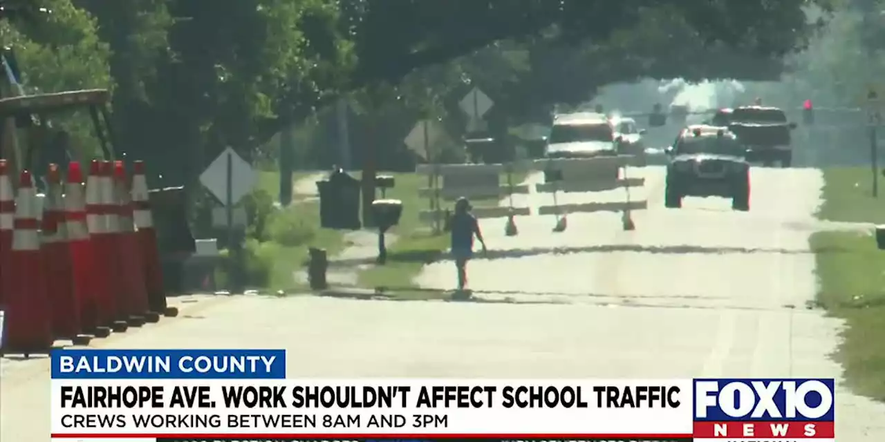 Fairhope officials ensuring road closures don’t impact back to school traffic