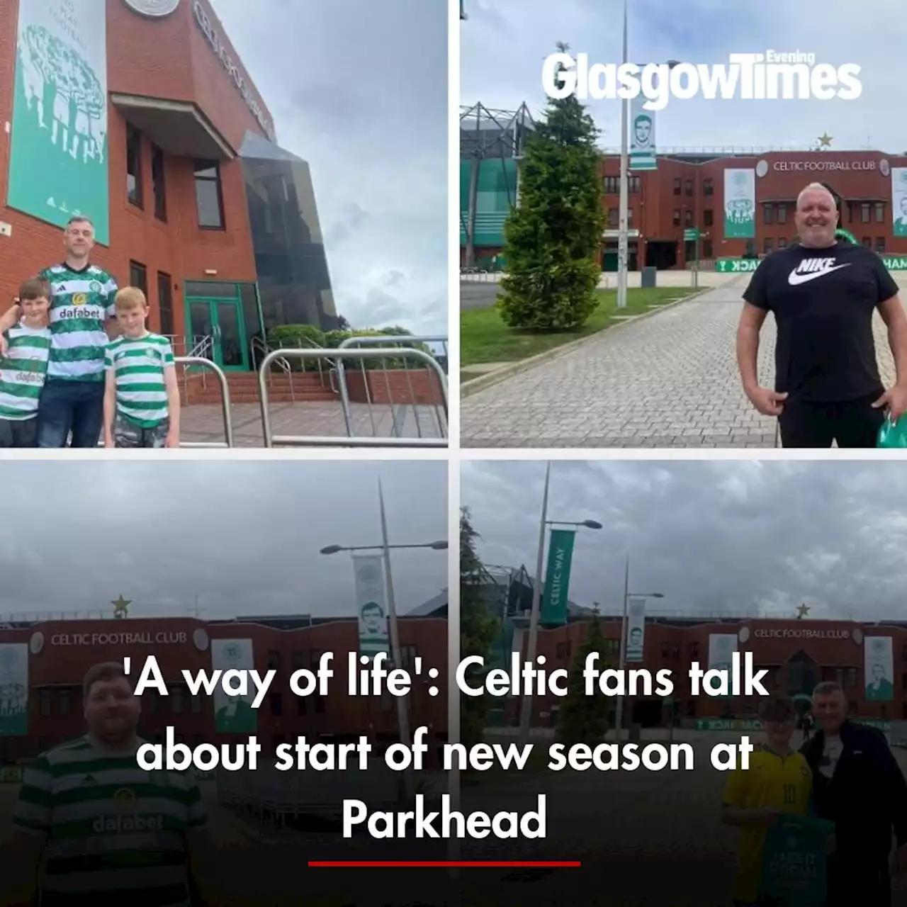 'A way of life': Celtic fans talk about start of new season at Parkhead