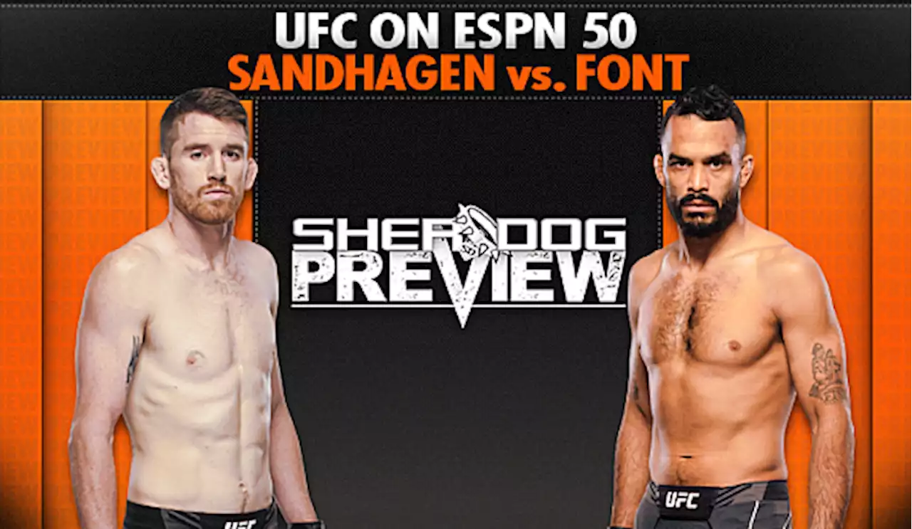 Preview: UFC on ESPN 50 ‘Sandhagen vs. Font’ - Sandhagen vs. Font