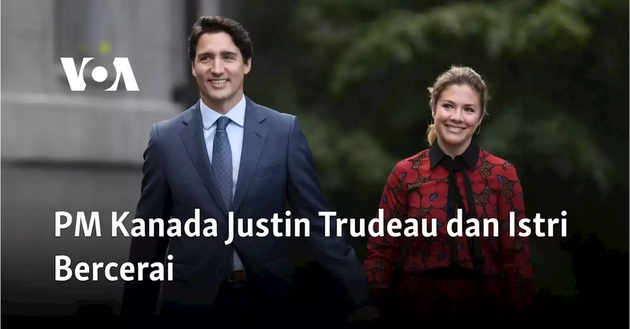 PM Kanada Justin Trudeau dan Istri Bercerai