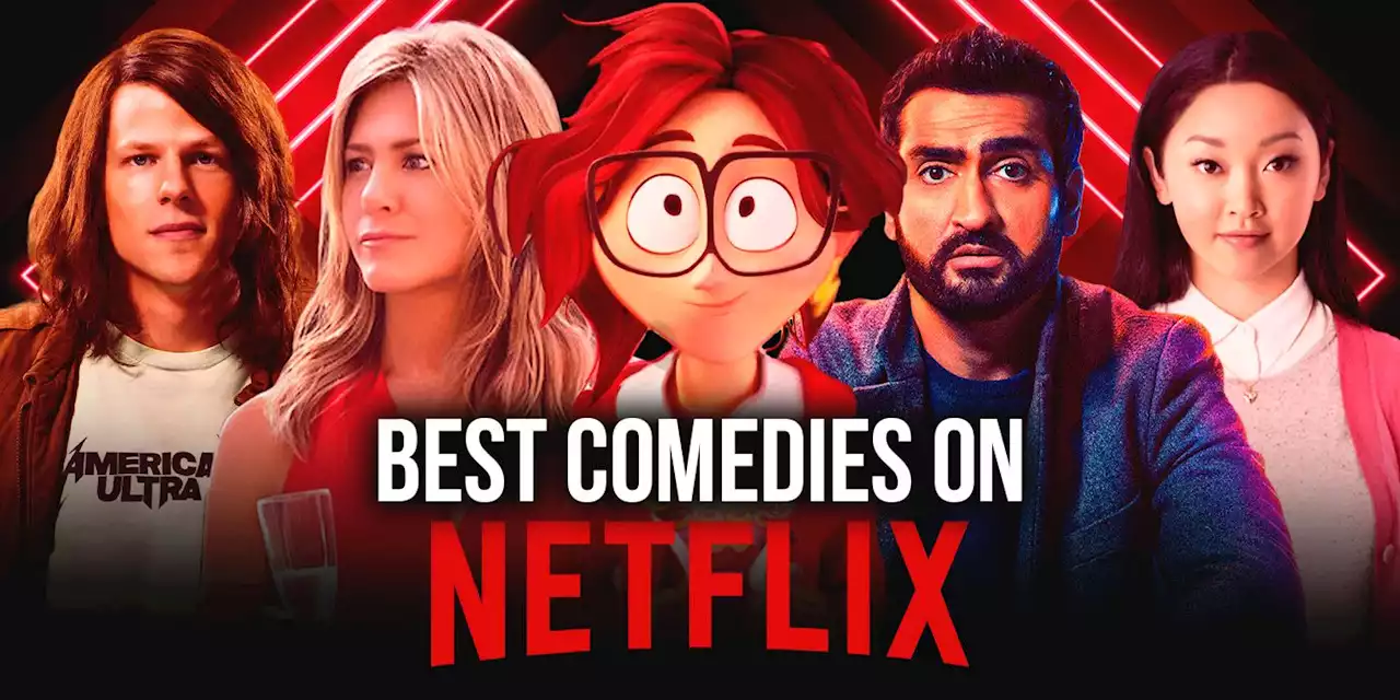 The 32 Best Comedies on Netflix Right Now