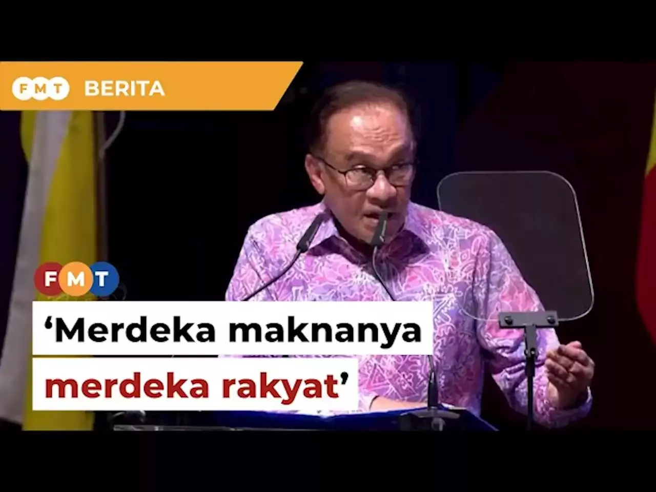 Merdeka maknanya 'merdeka rakyat', kata Anwar