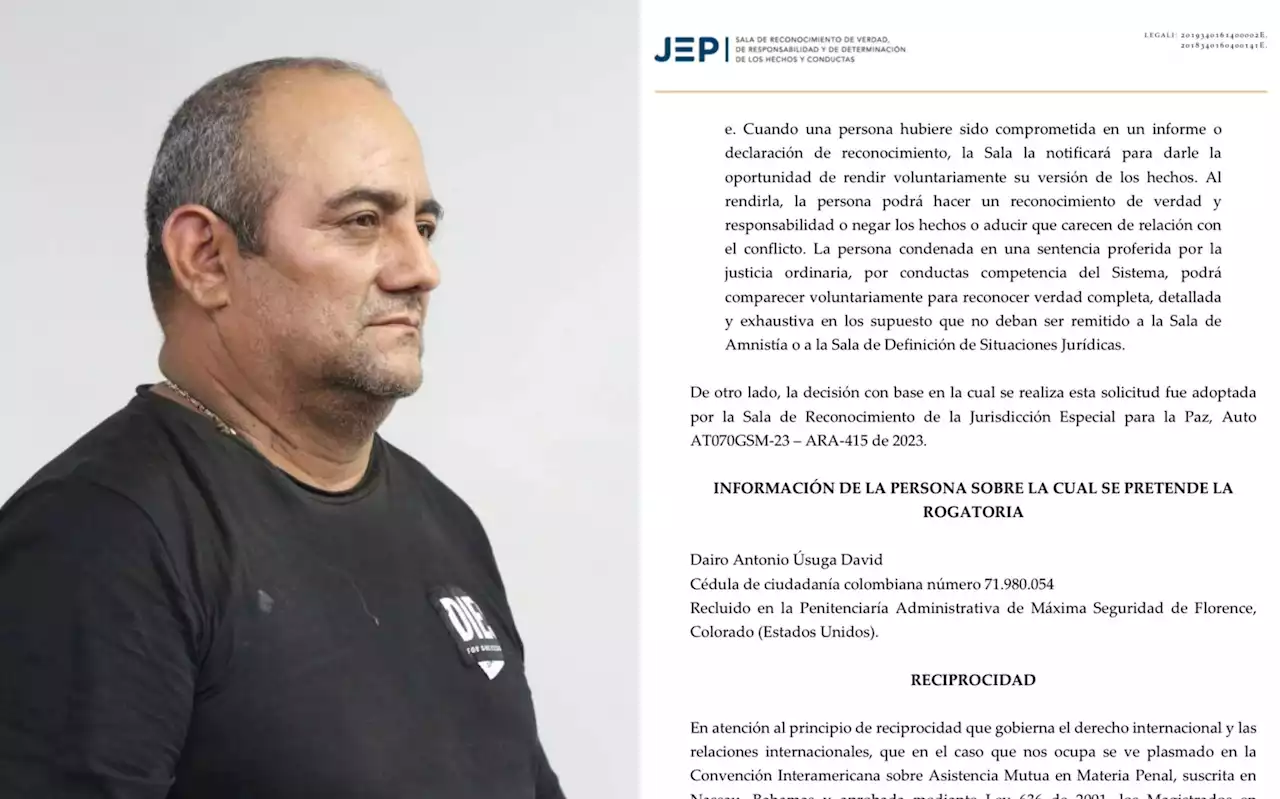 JEP envía formalmente carta rogatoria para escuchar a ‘Otoniel’ en Estados Unidos