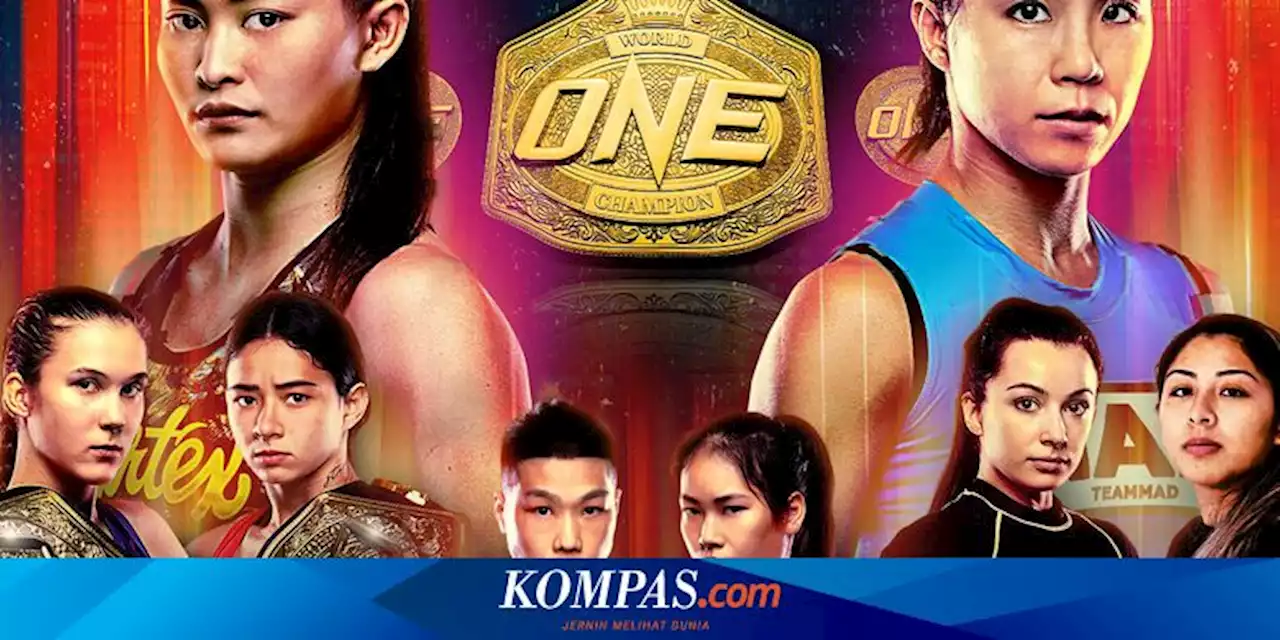 Srikandi Seni Bela Diri, Berikut Daftar Laga ONE Fight Night 14