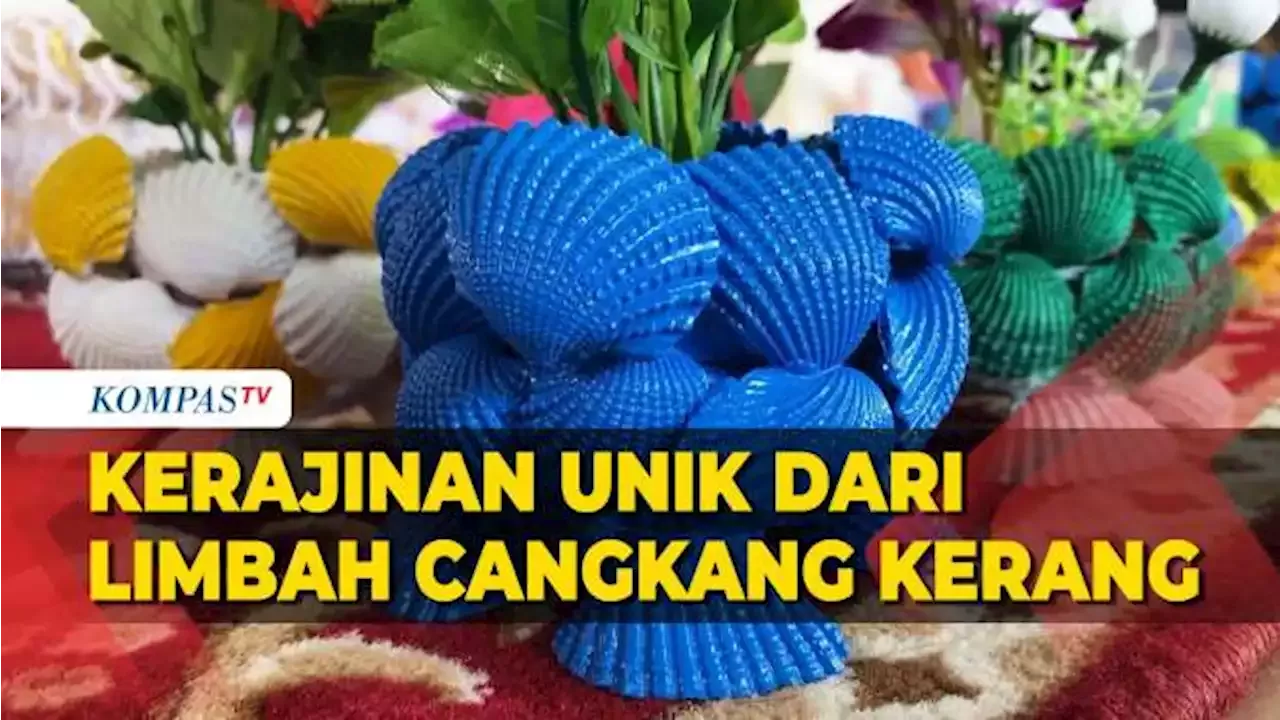 Keren Warga Ubah Limbah Cangkang Kerang Jadi Kerajinan Unik