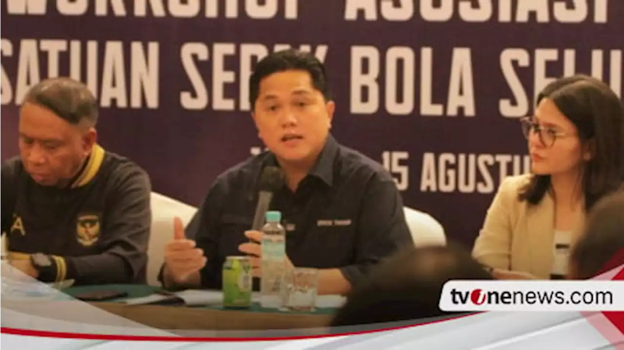 Erick Thohir Akhirnya Respons Desakan ‘Out’ dari Suporter, Shin Tae-yong Juga Sudah Geram