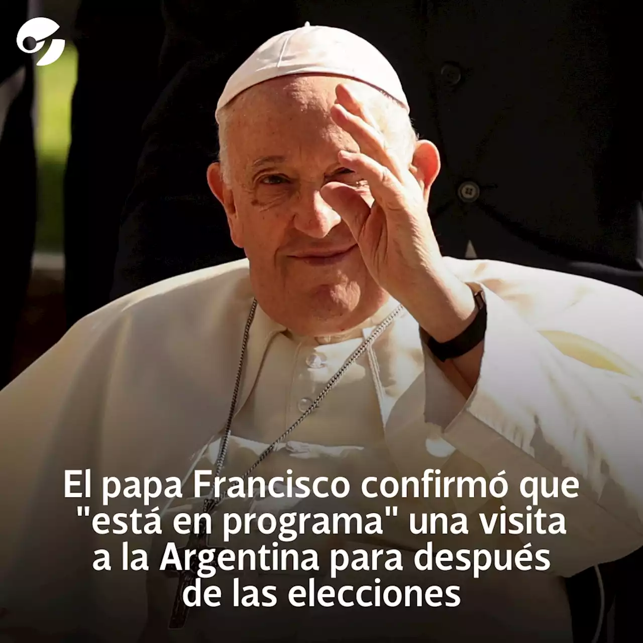 El papa Francisco confirmó que 'está en programa' una visita a la Argentina para después de las elecciones