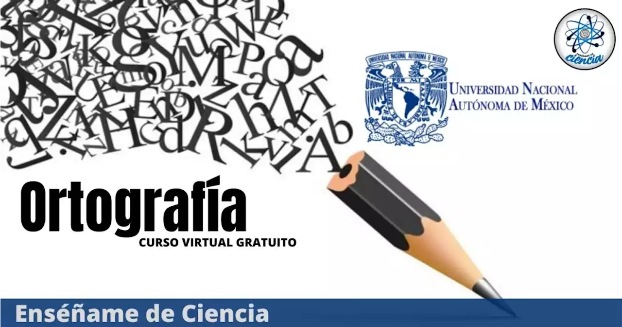 Mejora tu ortografía con este curso GRATIS y certificado por la UNAM