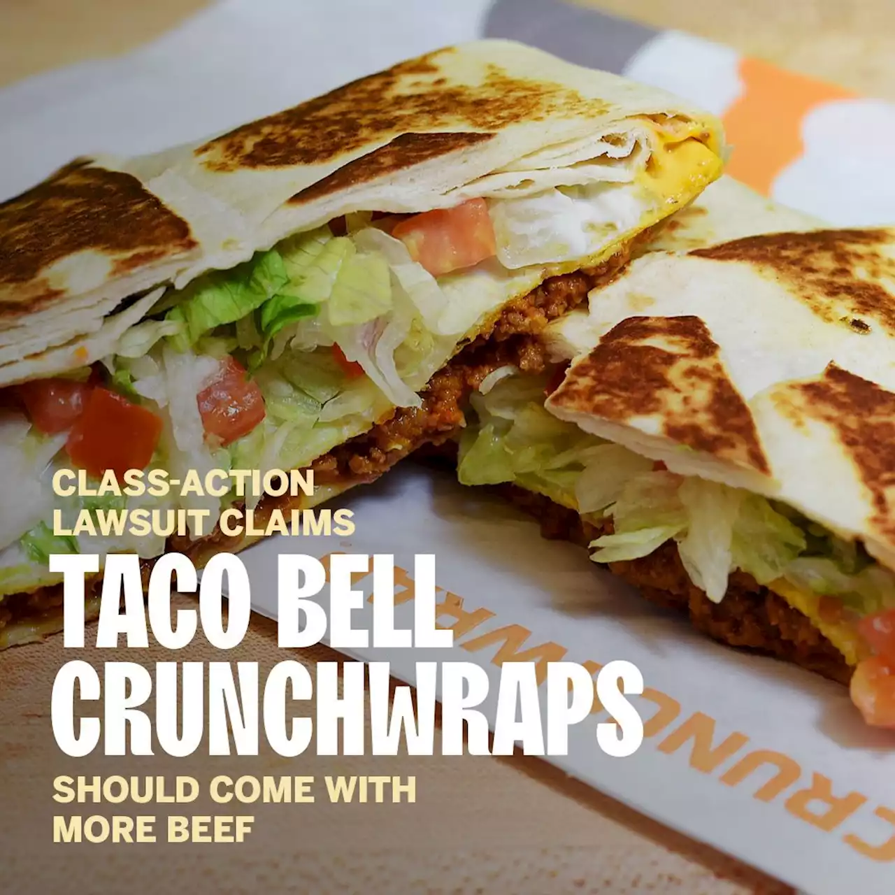 Taco Bell Crunchwraps and Mexican Pizzas Don't Contain Enough Beef, New Lawsuit Alleges