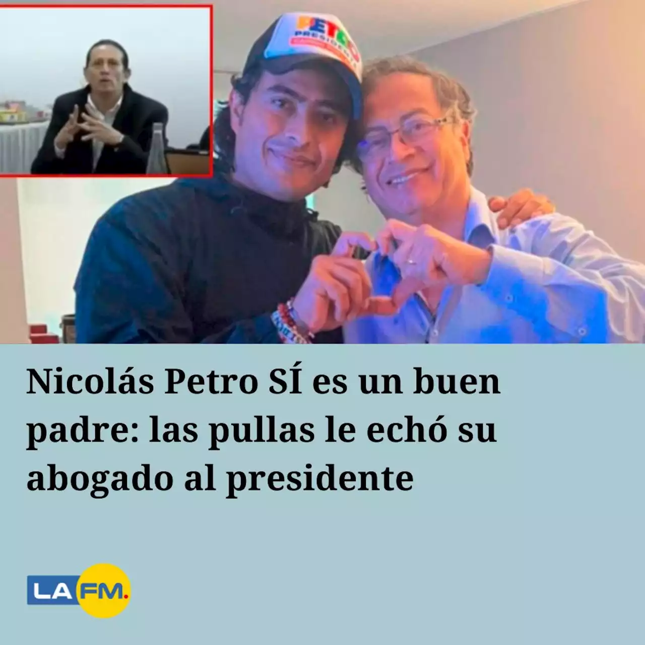 Nicolás Petro SÍ es un buen padre: las pullas que le echó su abogado al presidente